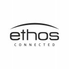 ETHOS CONNECTED