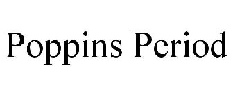 POPPINS PERIOD