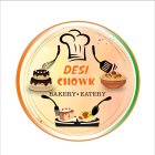 DESI CHOWK BAKERY EATERY
