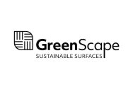 GREENSCAPE SUSTAINABLE SURFACES