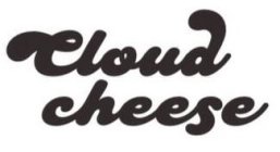 CLOUD CHEESE