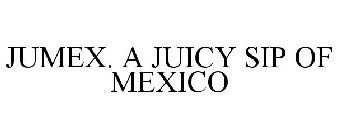 JUMEX. A JUICY SIP OF MEXICO