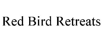 RED BIRD RETREATS