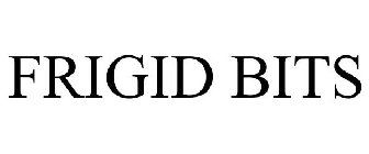 FRIGID BITS
