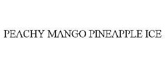 PEACHY MANGO PINEAPPLE ICE