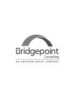 BRIDGEPOINT CONSULTING AN ADDISON GROUP COMPANY