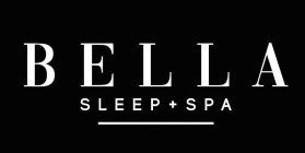 BELLA SLEEP + SPA