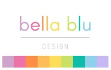 BELLA BLU DESIGN
