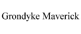 GRONDYKE MAVERICK
