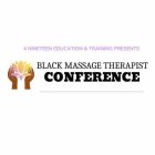 4 NINETEEN EDUCATION & TRAINING PRESENTS BLACK MASSAGE  THERAPIST CONFERENCE