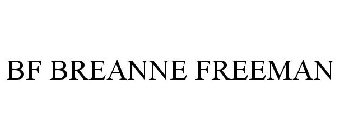 BF BREANNE FREEMAN