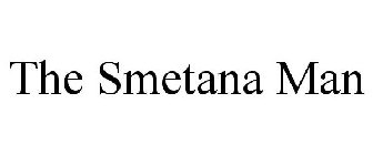 THE SMETANA MAN
