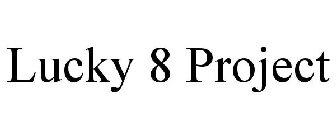 LUCKY 8 PROJECT