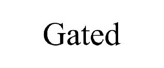 GATED