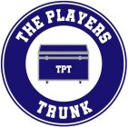 THE PLAYERS TRUNK TPT