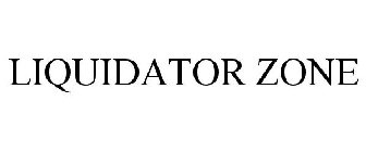 LIQUIDATOR ZONE