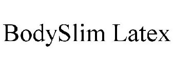 BODYSLIM LATEX