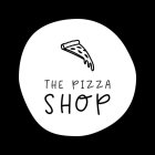 THE PIZZA SHOP