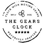 THE GEARS CLOCK CLOCK WITH MOVING GEARS ESTD 2022 NATURALLY CRAFTEDESTD 2022 NATURALLY CRAFTED