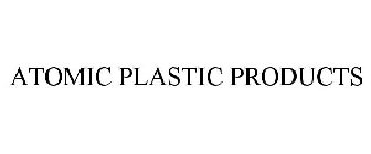 ATOMIC PLASTIC PRODUCTS