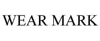 WEAR MARK