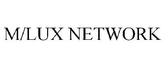 M/LUX NETWORK