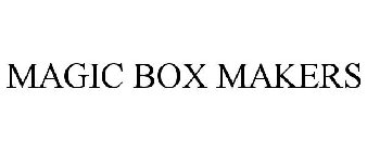 MAGIC BOX MAKERS