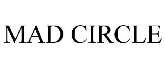 MAD CIRCLE