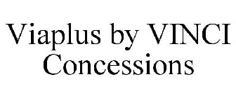 VIAPLUS BY VINCI CONCESSIONS