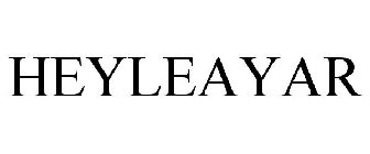 HEYLEAYAR