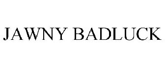 JAWNY BADLUCK
