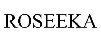 ROSEEKA