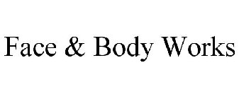 FACE & BODY WORKS
