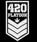 420 PLATOON