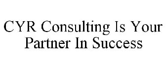 CYR CONSULTING IS YOUR PARTNER IN SUCCESS
