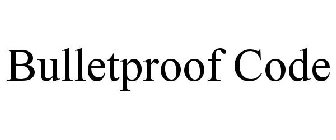 BULLETPROOF CODE