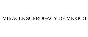 MIRACLE SURROGACY OF MEXICO