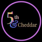 5TH & CHEDDAR