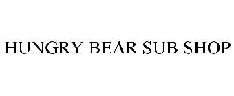 HUNGRY BEAR SUB SHOP