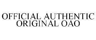 OFFICIAL AUTHENTIC ORIGINAL OAO