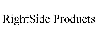 RIGHTSIDE PRODUCTS