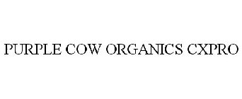 PURPLE COW ORGANICS CXPRO