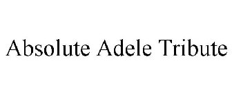 ABSOLUTE ADELE TRIBUTE