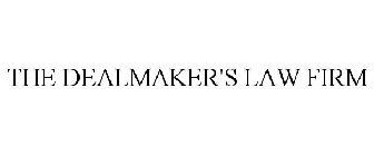 THE DEALMAKER'S LAW FIRM