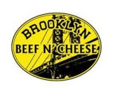 BROOKLYN BEEF N' CHEESE