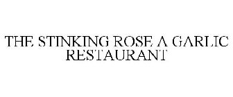 THE STINKING ROSE A GARLIC RESTAURANT
