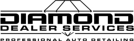 DIAMOND DEALER SERVICES PROFESSIONAL AUTO DETAILING