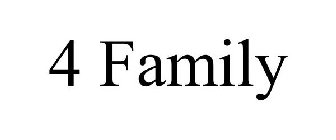 4 FAMILY