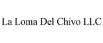 LA LOMA DEL CHIVO LLC