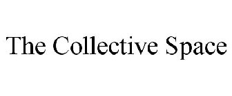 THE COLLECTIVE SPACE